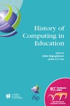 Impagliazzo J., Lee J.A.N.  History of Computing in Education