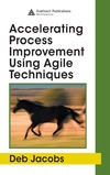 Jacobs D.  Accelerating Process Improvement Using Agile Techniques