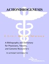 Parker P.M.  Achondrogenesis. A Bibliography and Dictionary for Physicians, Patients, and Genome Researchers