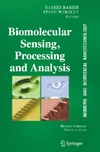 Bashir R., Wereley S., Ferrari M.  BioMEMS and Biomedical Nanotechnology: Volume IV: Biomolecular Sensing, Processing and Analysis