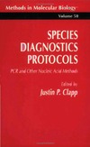 Clapp J.  Species Diagnostics Protocols: Pcr and Other Nucleic Acid Methods