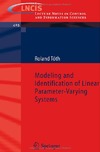 Toth R.  Modeling and Identification of Linear Parameter-Varying Systems