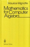 Mignotte M., Mignotte C.  Mathematics for computer algebra