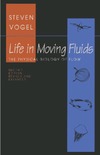 Vogel S.  Life in Moving Fluids: The Physical Biology of Flow