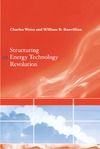 Weiss C., Bonvillian W.B.  Structuring an Energy Technology Revolution