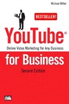 Miller M.  YouTube for Business: Online Video Marketing for Any Business
