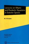Krylov N.V.  Lectures on Elliptic and Parabolic Equations in Sobolev Spaces