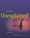 Clark J.  Unexplained! Strange Sightings, Incredible Occurrences & Puzzling Physical Phenomena