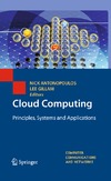 Antonopoulos N., Gillam L.  Cloud Computing: Principles, Systems and Applications