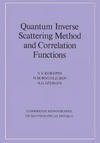 Korepin V.E., Bogoliubov N.M., Izergin A.G.  Quantum inverse scattering method and correlation functions