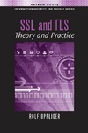 Oppliger R.  SSL and TLS: Theory and Practice
