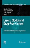 Dittus H.  Lasers, Clocks and Drag-Free Control: Exploration of Relativistic Gravity in Space (Astrophysics and Space Science Library)