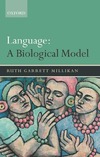Millikan R.G.  Language: A Biological Model