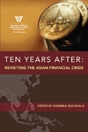 Muchhala B.  Ten Years After: Revisiting the Asian Financial Crisis