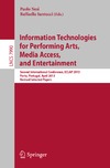 Nesi P., Santucci R.  Information Technologies for Performing Arts, Media Access, and Entertainment