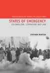 Morton S.  States of emergency colonialism, literature and law