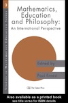 Ernest P.  Mathematics, Education and Philosophy: An International Perspective (Studies in Mathematics Education Series, No 3)