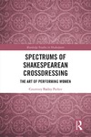 Parker C. B.  Spectrums of Shakespearean Crossdressing