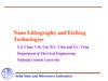 Chan Y.J., Lin C.K.  Nano lithography etching technology