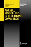 Kimbrough S.O., Wu D.  Formal Modelling in Electronic Commerce