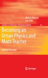 Wassell B., Stith I.  Becoming an Urban Physics and Math Teacher: Infinite Potentia
