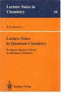 Roos B.  Lecture Notes in Quantum Chemistry: European Summer School in Quantum Chemistry