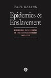 Kelton P.  Epidemics and Enslavement: Biological Catastrophe in the Native Southeast