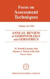 Lawton M.P., Teresi J.A.  Annual Review of Gerontology and Geriatrics. Volume 14. Focus on Assessment Techniques