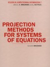 Brezinski C.  Projection Methods for Systems of Equations