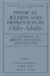 Williamson G., Shaffer D.R., Parmelee P.A.  Physical Illness and Depression in Older Adults