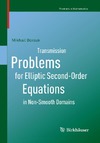 Borsuk M.  Transmission problems for elliptic second-order equations in non-smooth domains