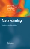 Brazdil P., Giraud-Carrier C., Soares C.  Metalearning: Applications to Data Mining (Cognitive Technologies)