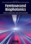 Gu M., Bird D., Day D.  Femtosecond Biophotonics: Core Technology and Applications