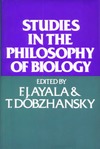 Ayala F., Dobzhansky T. — Studies in the Philosophy of Biology: Reduction and Related Problems