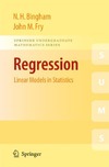 Bingham N., Fry J.  Regression: Linear models in statistics