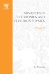 Marton L.  Advances in Electronics and Electron Physics, Volume 47