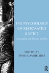 Gavrielides T.  The Psychology of Restorative Justice. Managing the Power Within