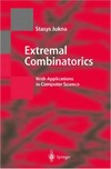 Stasys Jukna  Extremal combinatorics: With applications in computer science