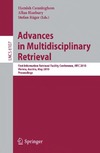 Hamish Cunningham, Allan Hanbury, Stefan Ruger  Advances in Multidisciplinary Retrieval: First Information Retrieval Facility Conference, IRFC 2010, Vienna, Austria, May 31, 2010, Proceedings (Lecture ... Applications, incl. Internet/Web, and HCI)