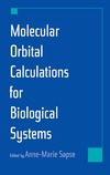 Anne-Marie Sapse  Molecular Orbital Calculations for Biological Systems (Topics in Physical Chemistry Series.)