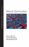 Aharon Ben-Tal, Laurent El Ghaoui, Arkadi Nemirovski  Robust optimization
