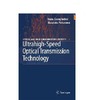 Weber H., Nakazawa M.  Ultrahigh-Speed Optical Transmission Technology (Optical and Fiber Communications Reports)