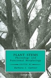 Barbara L. Gartner  Plant Stems: Physiology and Functional Morphology