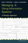 Pearlson K., Saunders C.  Managing and Using Information Systems