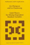 Zhengyan L., Chuanrong L.  Limit theory for mixing dependent random variables