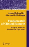 Bacchieri A., Cioppa G. — Fundamentals of Clinical Research: Bridging Medicine, Statistics and Operations