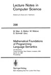 Michael Main, Austin Melton, Michael Mislove  Mathematical Foundations of Programming Language Semantics, 3 conf.