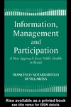 Villarosa F.  Information, Management and Participation: A New Approach from Public Health in Brazil