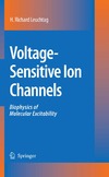 Richard Leuchtag H.  Voltage-Sensitive Ion Channels: Biophysics of Molecular Excitability