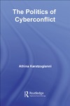Karatzogianni — The Politics of Cyberconflict: Security, Ethnoreligious and Sociopolitical conflicts (Routledge Research in Information Technology and Society)
